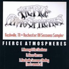 Fierce Atmospheres : Nashville, TN - Rochester, NH Sessions Sampler Fierce Atmospheres : Nashville, TN - Rochester, NH Sessions Sampler